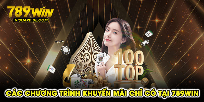 Các chương trình khuyến mãi chỉ có tại 789win