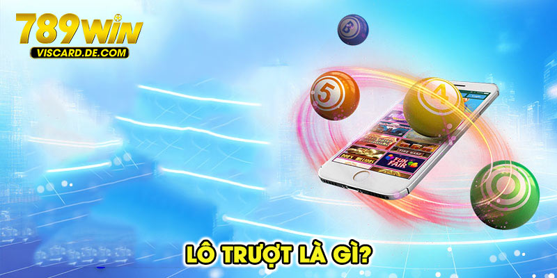 lô trượt là gì?