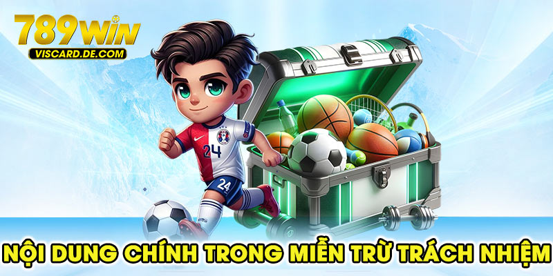Nội dung chính trong miễn trừ trách nhiệm