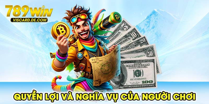 Quyền lợi và nghĩa vụ của người chơi trong điều khoản điều kiện